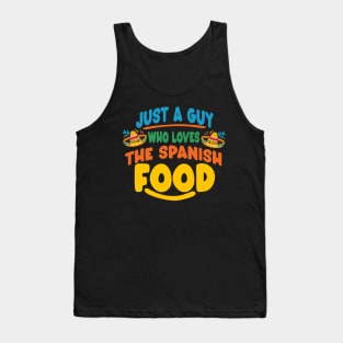 Just a guy who loves the spanish food Tank Top